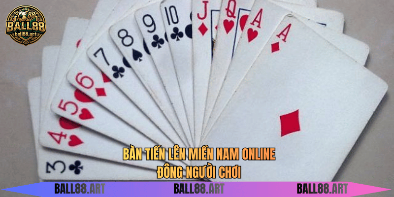 Tiến Lên Miền Nam Online - Vua Bài Quốc Dân Bàn tiến lên miền Nam online đông người chơi