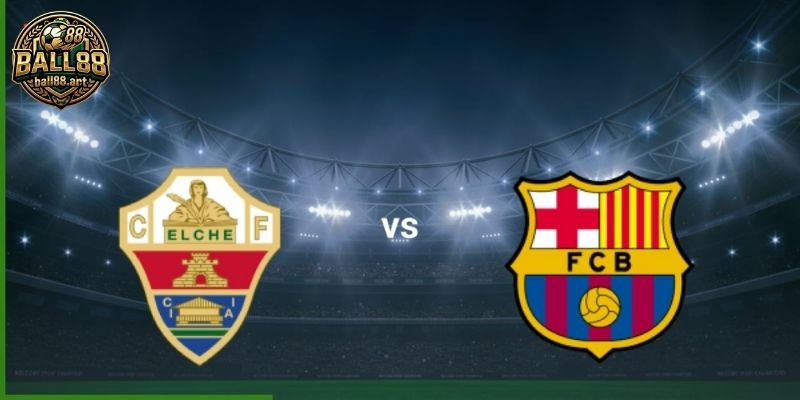 Elche đấu với Barcelona: Cách Biệt 3-1 Đầy Bản Lĩnh Thống kê đáng chú ý sau trận Elche đấu với Barcelona